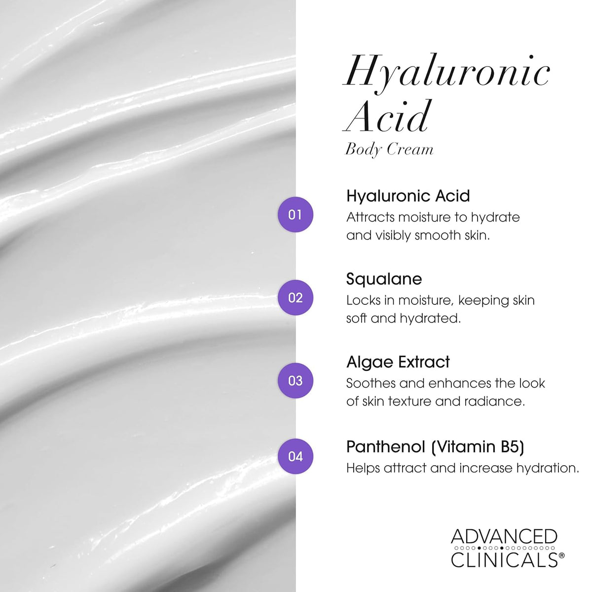 Hyaluronic acid body cream key ingredients: hyaluronic acid, squalane, algae extract and panthenol - Advanced Clinicals Retinol Body Cream + Hyaluronic Acid Body